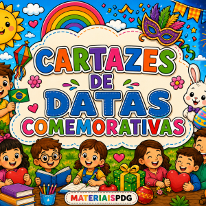 Cartazes de datas comemorativas para decorar e ensinar